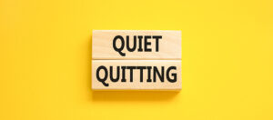 Read more about the article Quiet Quitting Makes a Lot of Noise